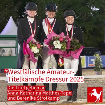 Titelträgerinnen der Westfälischen Amateurmeisterschaften Dressur 2025