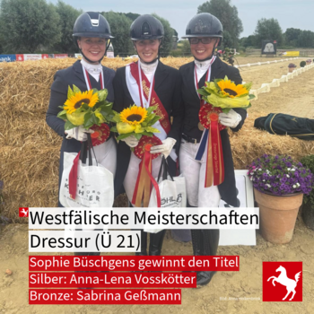 Die Westfälische Meisterschaften Dressur 2025 sind entschieden