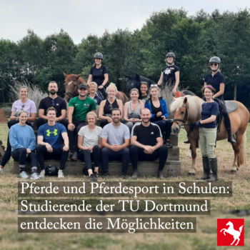 Studierende der TU Dortmund lernen die Möglichkeiten des Pferdesports in Schulen kennen