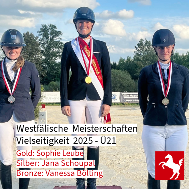 Medaillengewinner der Westfälischen Meisterschaft Vielseitigkeit 2025 Ü 21